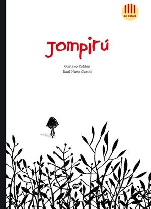 JOMPIRÚ ( CATALÀ ) | 9788415357629 | ROLDÁN DEVETACH, GUSTAVO | Llibreria Online de Vilafranca del Penedès | Comprar llibres en català