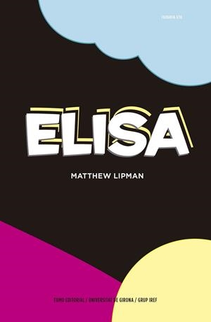 ELISA | 9788497665445 | LIPMAN, MATTHEW | Llibreria L'Odissea - Libreria Online de Vilafranca del Penedès - Comprar libros