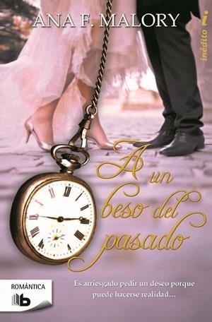 A UN BESO DEL PASADO | 9788490700686 | F. MALORY, ANA | Llibreria L'Odissea - Libreria Online de Vilafranca del Penedès - Comprar libros