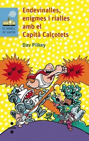 ENDEVINALLES ENIGMES I RIALLES AMB EL CAPITÀ CALÇOTETS | 9788466138680 | PILKEY, DAV | Llibreria L'Odissea - Libreria Online de Vilafranca del Penedès - Comprar libros
