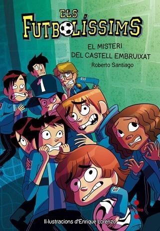 ELS FUTBOLISSIMS 6 EL MISTERI DEL CASTELL EMBRUIXAT | 9788466137720 | GARCIA SANTIAGO, ROBERTO | Llibreria L'Odissea - Libreria Online de Vilafranca del Penedès - Comprar libros