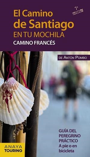 EL CAMINO DE SANTIAGO EN TU MOCHILA CAMINO FRANCÉS | 9788499357539 | POMBO RODRÍGUEZ, ANTÓN | Llibreria L'Odissea - Libreria Online de Vilafranca del Penedès - Comprar libros