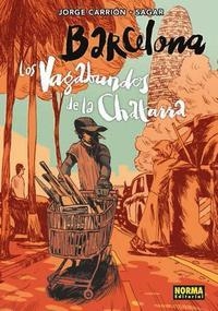 BARCELONA. LOS VAGABUNDOS DE LA CHATARRA | 9788467918830 | CARRIÓN, JORGE / SAGAR | Llibreria Online de Vilafranca del Penedès | Comprar llibres en català