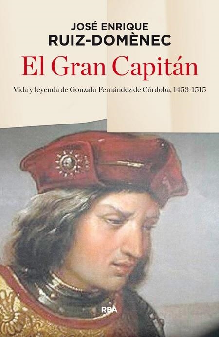 EL GRAN CAPITÁN | 9788490565230 | RUIZ DOMENEC, JOSE ENRIQUE | Llibreria L'Odissea - Libreria Online de Vilafranca del Penedès - Comprar libros