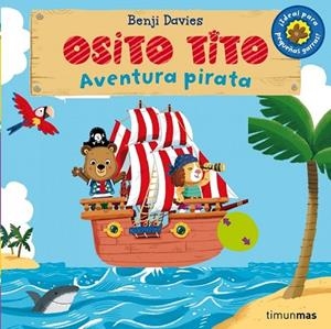 OSITO TITO AVENTURA PIRATA | 9788408128359 | DAVIES, BENJI | Llibreria Online de Vilafranca del Penedès | Comprar llibres en català