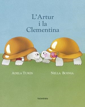 L' ARTUR I LA CLEMENTINA | 9788484648857 | TURÍN, ADELA / BOSNIA, NELLA | Llibreria Online de Vilafranca del Penedès | Comprar llibres en català