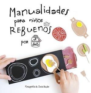 MANUALIDADES PARA NIÑOS REBUENOS EL TARRO DE IDEAS | 9788437201108 | CASADO, GEMA | Llibreria Online de Vilafranca del Penedès | Comprar llibres en català
