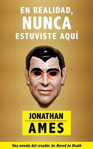 EN REALIDAD NUNCA ESTUVISTE AQUÍ | 9788416223220 | AMES, JONATHAN | Llibreria L'Odissea - Libreria Online de Vilafranca del Penedès - Comprar libros