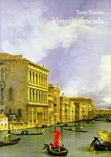 VENECIA DESEADA | 9788477743040 | TANNER, TONY | Llibreria L'Odissea - Libreria Online de Vilafranca del Penedès - Comprar libros