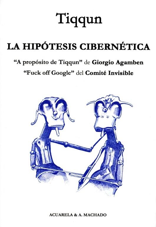 LA HIPÓTESIS CIBERNÉTICA | 9788477743446 | TIQQUN | Llibreria L'Odissea - Libreria Online de Vilafranca del Penedès - Comprar libros