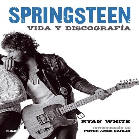 BRUCE SPRINGSTEEN. VIDA Y DISCOGRAFIA | 9788498017717 | WHITE, RYAN | Llibreria L'Odissea - Libreria Online de Vilafranca del Penedès - Comprar libros