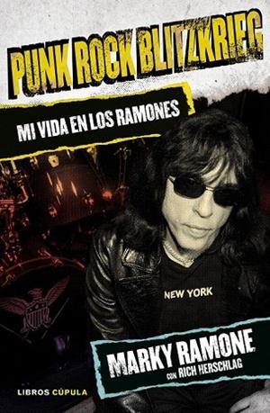PUNK ROCK BLITZKRIEG MI VIDA EN LOS RAMONES | 9788448021399 | RAMONE, MYKE | Llibreria L'Odissea - Libreria Online de Vilafranca del Penedès - Comprar libros