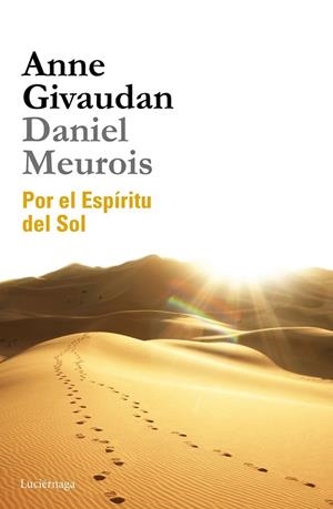 POR EL ESPÍRITU DEL SOL | 9788415864509 | GIVAUDAN, ANNE / MEUROIS, DANIEL | Llibreria Online de Vilafranca del Penedès | Comprar llibres en català