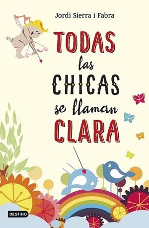 TODAS LAS CHICAS SE LLAMAN CLARA | 9788408141389 | SIERRA I FABRA, JORDI | Llibreria L'Odissea - Libreria Online de Vilafranca del Penedès - Comprar libros