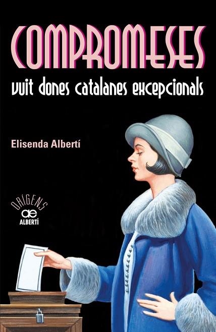 COMPROMESES VUIT DONES CATALANES EXCEPCIONALS | 9788472461055 | ALBERTÍ, ELISENDA | Llibreria L'Odissea - Libreria Online de Vilafranca del Penedès - Comprar libros