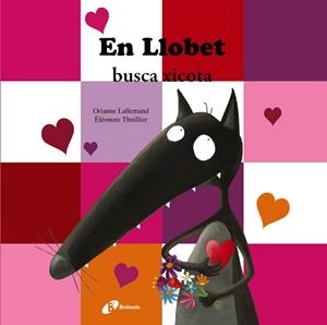 EN LLOBET BUSCA XICOTA | 9788499065892 | LALLEMAND, ORIANNE | Llibreria Online de Vilafranca del Penedès | Comprar llibres en català