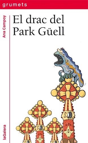 EL DRAC DEL PARK GÜELL | 9788424652500 | CAMPOY, ANA | Llibreria L'Odissea - Libreria Online de Vilafranca del Penedès - Comprar libros
