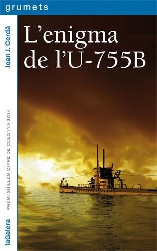 L'ENIGMA DE L'U-755B | 9788424653507 | CERDÀ PINO, JOAN JOSEP | Llibreria L'Odissea - Libreria Online de Vilafranca del Penedès - Comprar libros