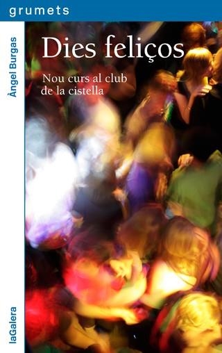 DIES FELIÇOS | 9788424654931 | BURGAS, ÀNGEL | Llibreria L'Odissea - Libreria Online de Vilafranca del Penedès - Comprar libros