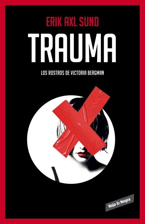 TRAUMA ( LOS ROSTROS DE VICTORIA BERGMAN 2 ) | 9788416195312 | AXL SUND, ERIK | Llibreria L'Odissea - Libreria Online de Vilafranca del Penedès - Comprar libros