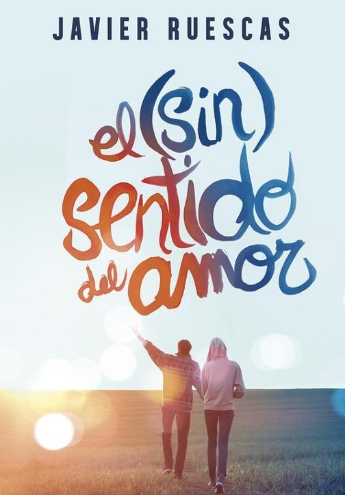EL SIN SENTIDO DEL AMOR | 9788490434345 | RUESCAS,JAVIER | Llibreria L'Odissea - Libreria Online de Vilafranca del Penedès - Comprar libros