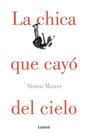 LA CHICA QUE CAYÓ DEL CIELO | 9788426400390 | MAWER, SIMON | Llibreria L'Odissea - Libreria Online de Vilafranca del Penedès - Comprar libros