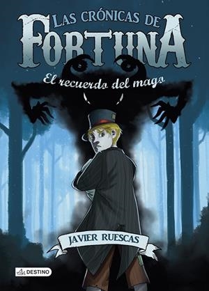 LAS CRONICAS DE FORTUNA II EL RECUERDO DEL MAGO | 9788408141419 | RUESCAS, JAVIER | Llibreria L'Odissea - Libreria Online de Vilafranca del Penedès - Comprar libros