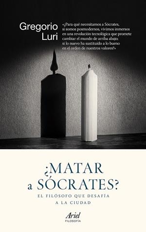 MATAR A SÓCRATES | 9788434422308 | LURI, GREGORIO | Llibreria L'Odissea - Libreria Online de Vilafranca del Penedès - Comprar libros