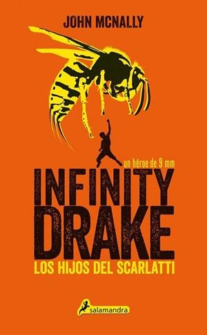 INFINITY DRAKE 1 LOS HIJOS DEL SCARLATTI | 9788498386752 | MCNALLY, JOHN | Llibreria L'Odissea - Libreria Online de Vilafranca del Penedès - Comprar libros