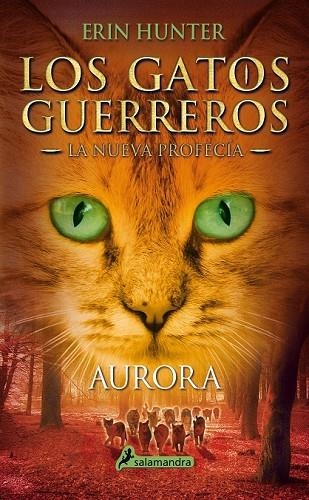 LOS GATOS GUERREROS LA NUEVA PROFECIA 3 AURORA | 9788498386776 | HUNTER, ERIN | Llibreria Online de Vilafranca del Penedès | Comprar llibres en català