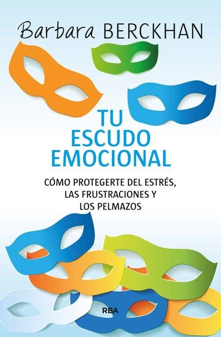 TU ESCUDO EMOCIONAL | 9788490564936 | BERCKHAN , BARBARA | Llibreria L'Odissea - Libreria Online de Vilafranca del Penedès - Comprar libros