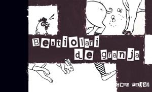 BESTIOLARI DE GRANJA | 9788494363054 | PUJOL, CESC | Llibreria L'Odissea - Libreria Online de Vilafranca del Penedès - Comprar libros