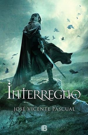 INTERREGNO | 9788466657303 | PASCUAL, JOSE VICENTE | Llibreria Online de Vilafranca del Penedès | Comprar llibres en català