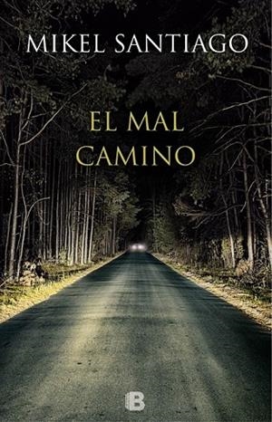 EL MAL CAMINO | 9788466657044 | SANTIAGO, MIKEL | Llibreria L'Odissea - Libreria Online de Vilafranca del Penedès - Comprar libros