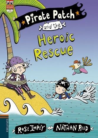 PIRATE PATCH AND THE HEROIC RESCUE | 9788426398444 | IMPEY, ROSE / REED, NATHAN | Llibreria L'Odissea - Libreria Online de Vilafranca del Penedès - Comprar libros