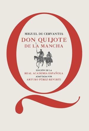 DON QUIJOTE DE LA MANCHA | 9788468025384 | CERVANTES, MIGUEL DE/PÉREZ-REVERTE, ARTURO | Llibreria L'Odissea - Libreria Online de Vilafranca del Penedès - Comprar libros