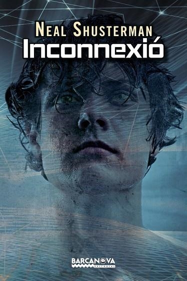 INCONNEXIÓ | 9788448938222 | SHUSTERMAN, NEAL | Llibreria Online de Vilafranca del Penedès | Comprar llibres en català