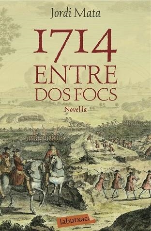 1714 ENTRE DOS FOCS | 9788416334162 | MATA, JORDI | Llibreria L'Odissea - Libreria Online de Vilafranca del Penedès - Comprar libros