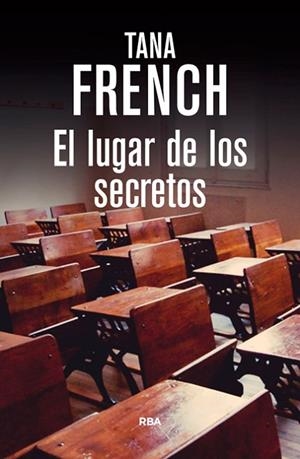 EL LUGAR DE LOS SECRETOS | 9788490564134 | FRENCH, TANA | Llibreria Online de Vilafranca del Penedès | Comprar llibres en català