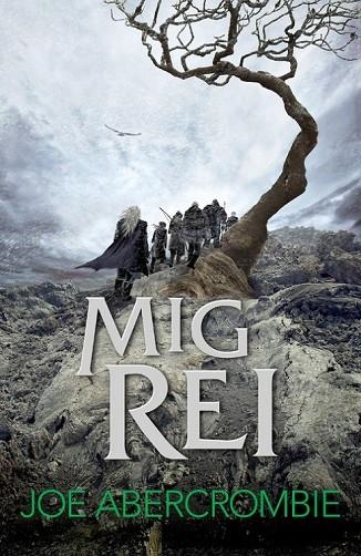 MIG REI ( EL MAR TRENCAT 1 ) | 9788415961840 | ABERCROMBIE, JOE | Llibreria L'Odissea - Libreria Online de Vilafranca del Penedès - Comprar libros
