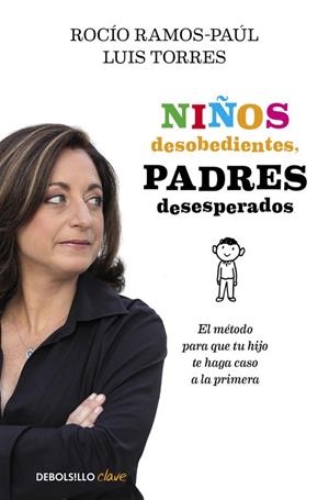NIÑOS DESOBEDIENTES PADRES DESESPERADOS | 9788490625545 | RAMOS PAÚL, ROCÍO | Llibreria Online de Vilafranca del Penedès | Comprar llibres en català