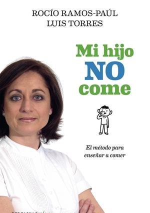 MI HIJO NO COME | 9788490625606 | RAMOS PAÚL, ROCÍO | Llibreria Online de Vilafranca del Penedès | Comprar llibres en català