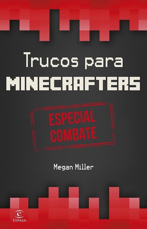 MINECRAFT TRUCOS PARA MINECRAFTERS ESPECIAL COMBATE | 9788467045093 | MILLER, MEGAN | Llibreria L'Odissea - Libreria Online de Vilafranca del Penedès - Comprar libros