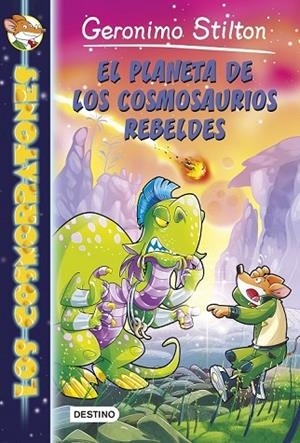 EL PLANETA DE LOS COSMOSAURIOS REBELDES 5 | 9788408141372 | STILTON, GERONIMO | Llibreria Online de Vilafranca del Penedès | Comprar llibres en català