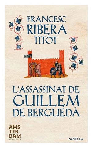 L'ASSASSINAT DE GUILLEM DE BERGUEDÀ | 9788415645634 | RIBERA, FRANCESC ( TITOT ) | Llibreria L'Odissea - Libreria Online de Vilafranca del Penedès - Comprar libros