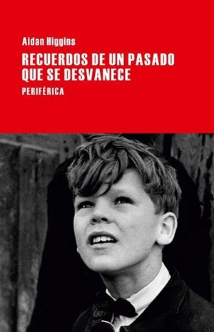 RECUERDOS DE UN PASADO QUE SE DESVANECE | 9788416291168 | HIGGINS, AIDAN | Llibreria Online de Vilafranca del Penedès | Comprar llibres en català