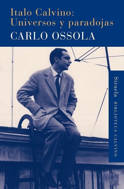 ITALO CALVINO UNIVERSOS Y PARADOJAS | 9788416396023 | OSSOLA, CARLO | Llibreria L'Odissea - Libreria Online de Vilafranca del Penedès - Comprar libros
