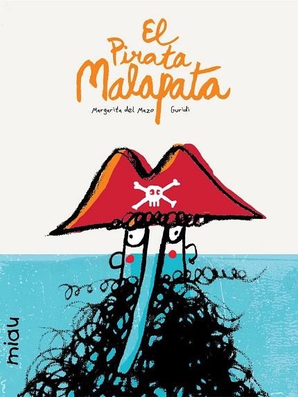 EL PIRATA MALAPATA | 9788416434008 | DEL MAZO, MARGARITA/NIETO GURIDI, RAÚL | Llibreria L'Odissea - Libreria Online de Vilafranca del Penedès - Comprar libros
