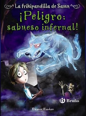 LA FRIKIPANDILLA DE SAM 3 PELIGRO SABUESO INFERNAL | 9788469601280 | HAWKEN, ELEANOR | Llibreria Online de Vilafranca del Penedès | Comprar llibres en català
