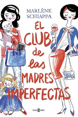 EL CLUB DE LAS MADRES IMPERFECTAS | 9788401015533 | SCHIAPPA, MARLENE | Llibreria Online de Vilafranca del Penedès | Comprar llibres en català